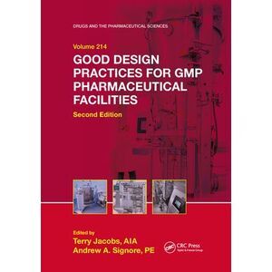 Good Design Practices for GMP Pharmaceutical Facilities -- Terry Jacobs
